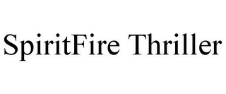 SPIRITFIRE THRILLER