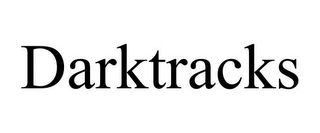 DARKTRACKS