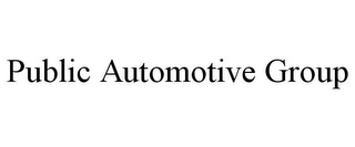 PUBLIC AUTOMOTIVE GROUP