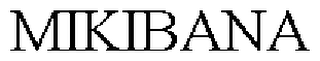 MIKIBANA