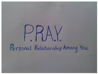 P.R.A.Y. PERSONAL RELATIONSHIP AMONG YOU