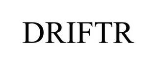 DRIFTR