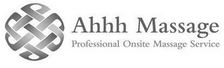 AHHH MASSAGE PROFESSIONAL ONSITE MASSAGE SERVICE