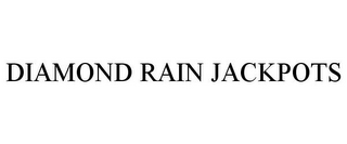 DIAMOND RAIN JACKPOTS