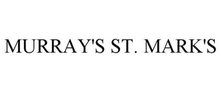 MURRAY'S ST. MARK'S