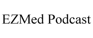EZMED PODCAST
