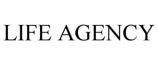 LIFE AGENCY