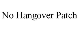 NO HANGOVER PATCH