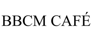 BBCM CAFÉ