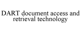 DART DOCUMENT ACCESS AND RETRIEVAL TECHNOLOGY