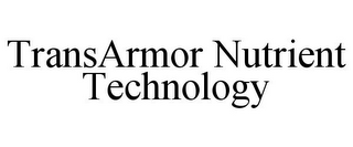 TRANSARMOR NUTRIENT TECHNOLOGY