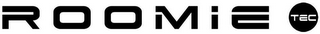 ROOMIE TEC