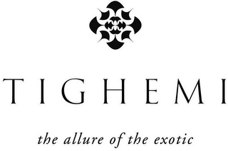 TIGHEMI THE ALLURE OF THE EXOTIC