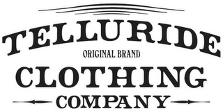 TELLURIDE ORIGINAL BRAND CLOTHING COMPANY