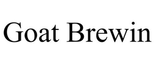GOAT BREWIN