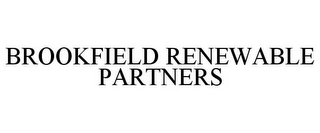 BROOKFIELD RENEWABLE PARTNERS