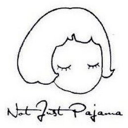 NOT JUST PAJAMA