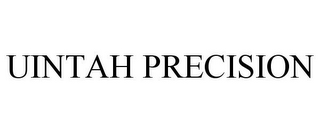 UINTAH PRECISION