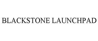 BLACKSTONE LAUNCHPAD