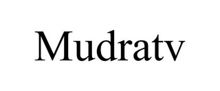 MUDRATV