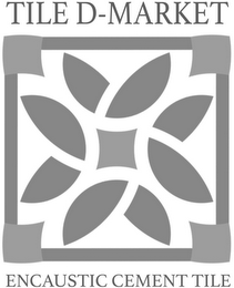 TILE D-MARKET ENCAUSTIC CEMENT TILE