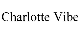 CHARLOTTE VIBE