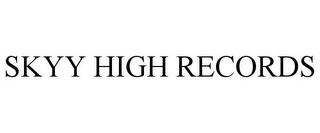 SKYY HIGH RECORDS