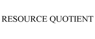 RESOURCE QUOTIENT