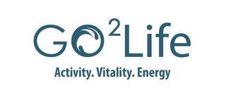 GO2LIFE ACTIVITY. VITALITY. ENERGY