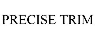 PRECISE TRIM