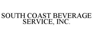 SOUTH COAST BEVERAGE SERVICE, INC.