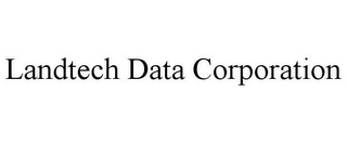 LANDTECH DATA CORPORATION