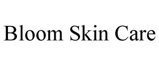 BLOOM SKIN CARE