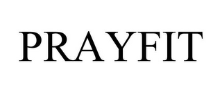 PRAYFIT