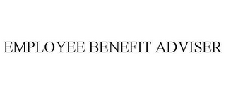 EMPLOYEE BENEFIT ADVISER