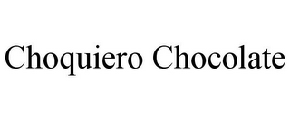 CHOQUIERO CHOCOLATE