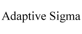 ADAPTIVE SIGMA