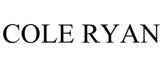 COLE RYAN
