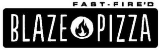 FAST-FIRE'D BLAZE PIZZA