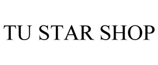 TU STAR SHOP