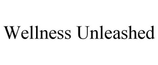 WELLNESS UNLEASHED