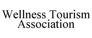 WELLNESS TOURISM ASSOCIATION