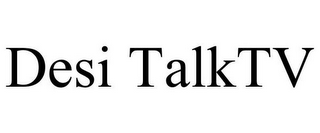 DESI TALKTV