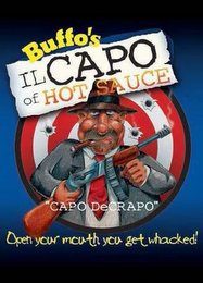 BUFFO'S IL CAPO OF HOT SAUCE "CAPO DECRAPO" OPEN YOUR MOUTH YOU GET WHACKED!