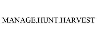 MANAGE.HUNT.HARVEST