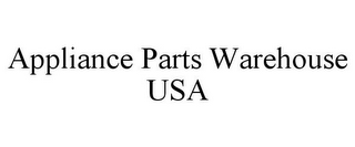 APPLIANCE PARTS WAREHOUSE USA