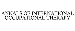 ANNALS OF INTERNATIONAL OCCUPATIONAL THERAPY