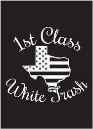 1ST CLASS WHITE TRASH