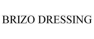 BRIZO DRESSING