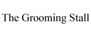 THE GROOMING STALL